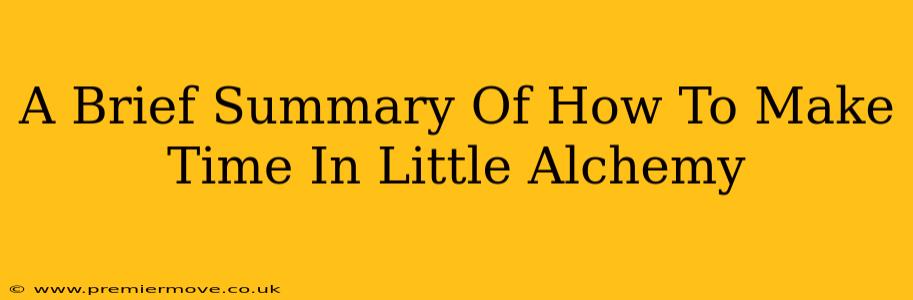 A Brief Summary Of How To Make Time In Little Alchemy
