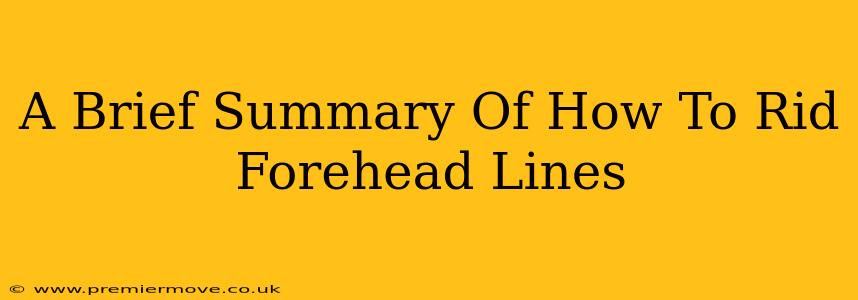 A Brief Summary Of How To Rid Forehead Lines