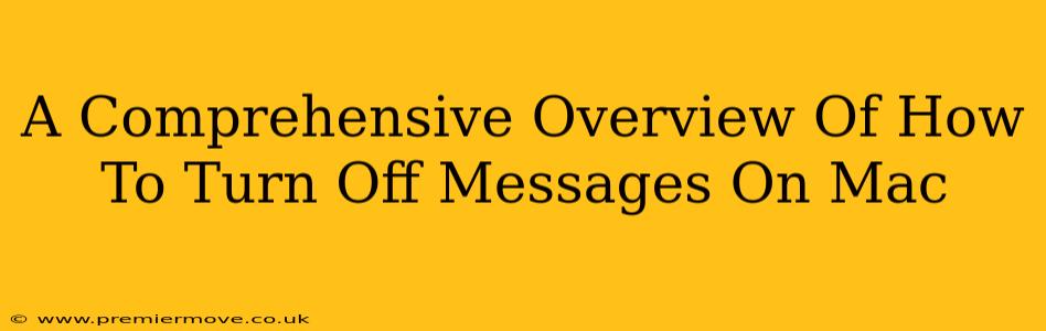 A Comprehensive Overview Of How To Turn Off Messages On Mac
