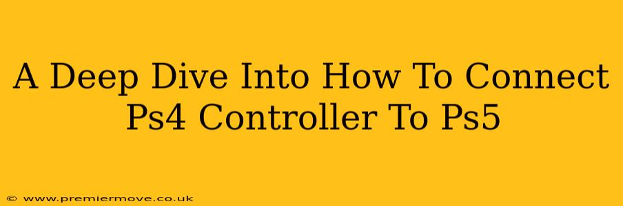 A Deep Dive Into How To Connect Ps4 Controller To Ps5