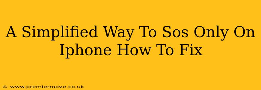 A Simplified Way To Sos Only On Iphone How To Fix