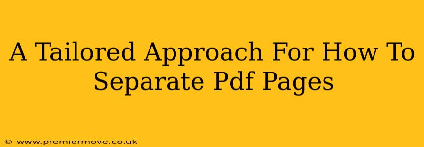 A Tailored Approach For How To Separate Pdf Pages