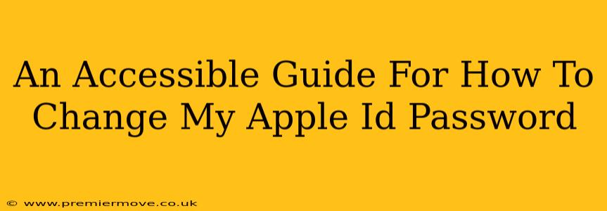 An Accessible Guide For How To Change My Apple Id Password
