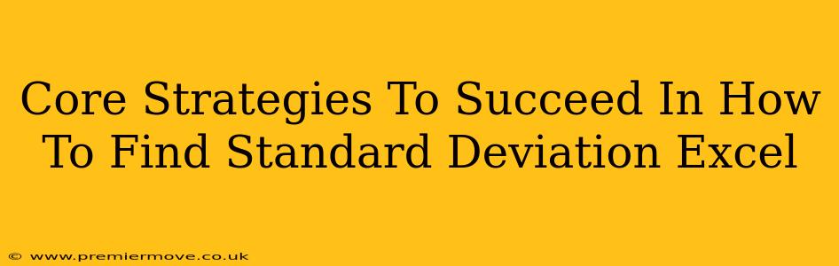 Core Strategies To Succeed In How To Find Standard Deviation Excel