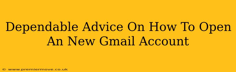 Dependable Advice On How To Open An New Gmail Account