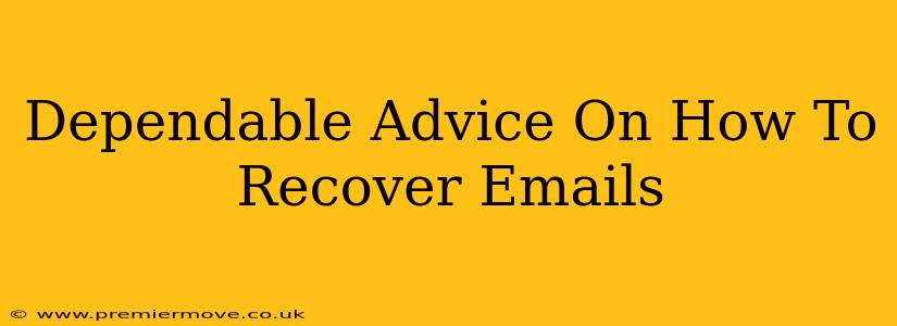 Dependable Advice On How To Recover Emails