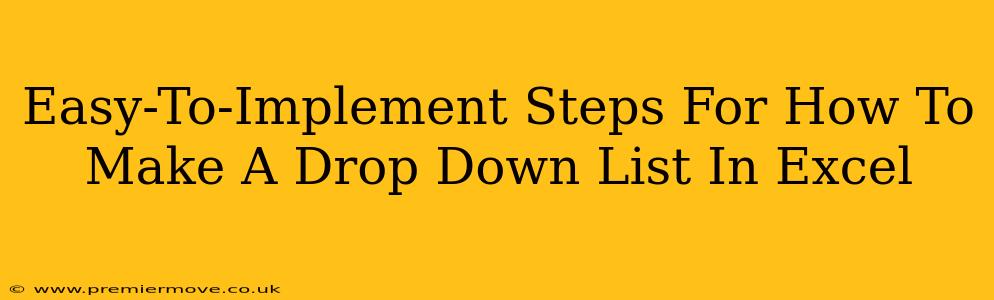 Easy-To-Implement Steps For How To Make A Drop Down List In Excel