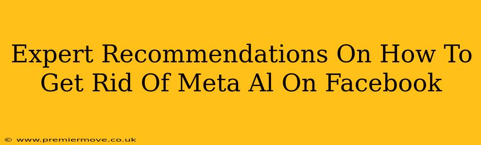Expert Recommendations On How To Get Rid Of Meta Al On Facebook