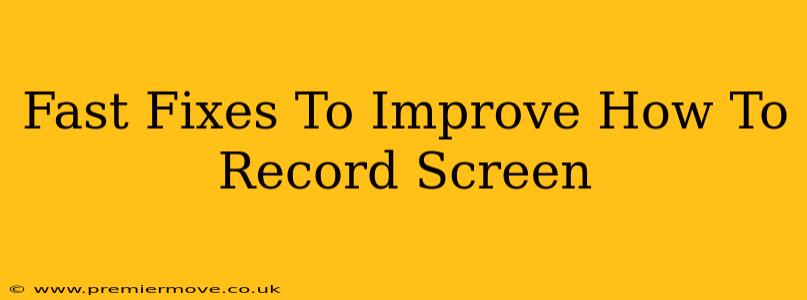 Fast Fixes To Improve How To Record Screen