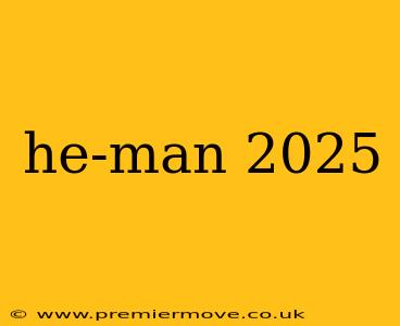 he-man 2025