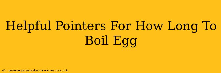 Helpful Pointers For How Long To Boil Egg