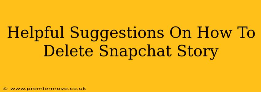 Helpful Suggestions On How To Delete Snapchat Story