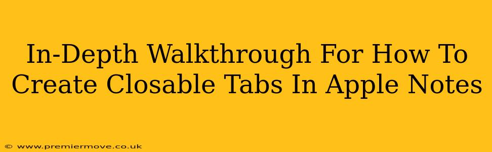 In-Depth Walkthrough For How To Create Closable Tabs In Apple Notes