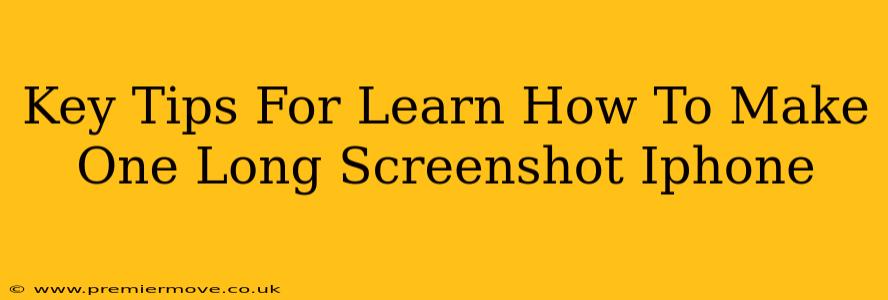 Key Tips For Learn How To Make One Long Screenshot Iphone