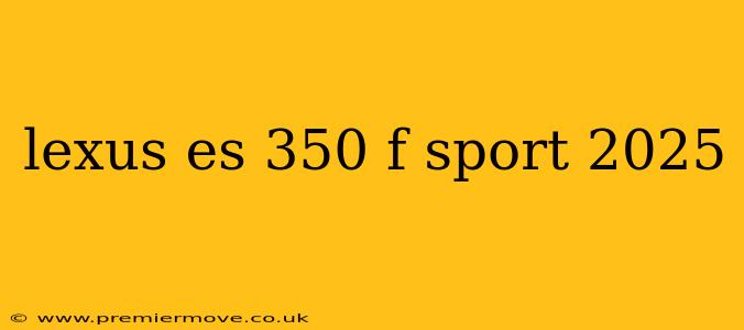 lexus es 350 f sport 2025