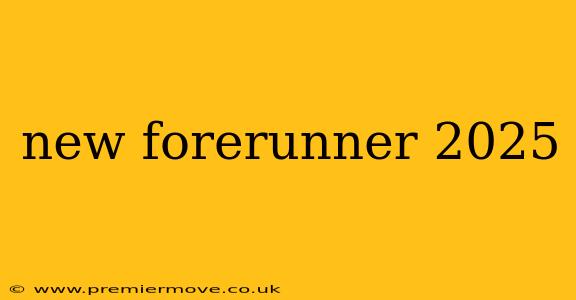 new forerunner 2025