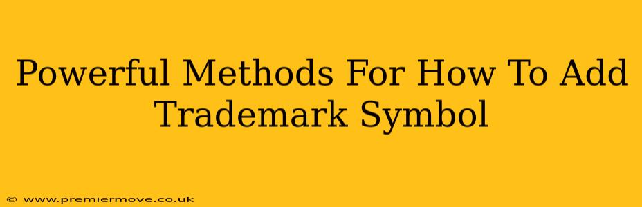 Powerful Methods For How To Add Trademark Symbol