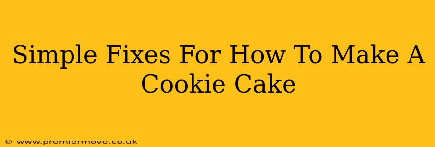 Simple Fixes For How To Make A Cookie Cake