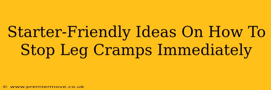 Starter-Friendly Ideas On How To Stop Leg Cramps Immediately