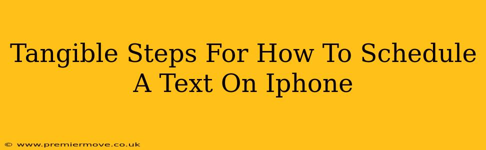 Tangible Steps For How To Schedule A Text On Iphone