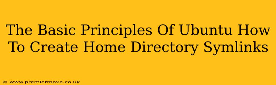 The Basic Principles Of Ubuntu How To Create Home Directory Symlinks