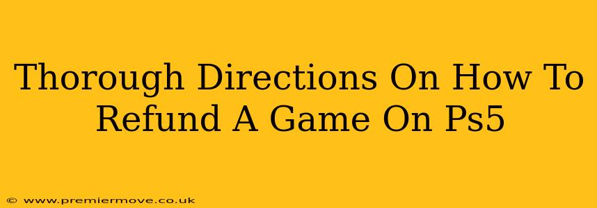 Thorough Directions On How To Refund A Game On Ps5