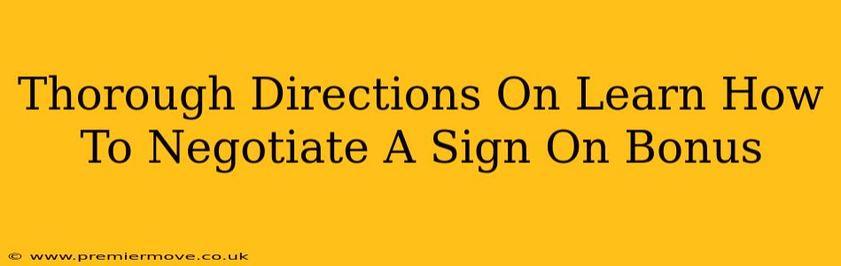Thorough Directions On Learn How To Negotiate A Sign On Bonus