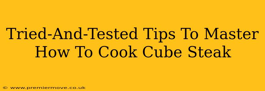 Tried-And-Tested Tips To Master How To Cook Cube Steak