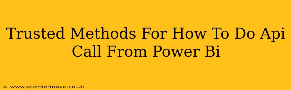 Trusted Methods For How To Do Api Call From Power Bi