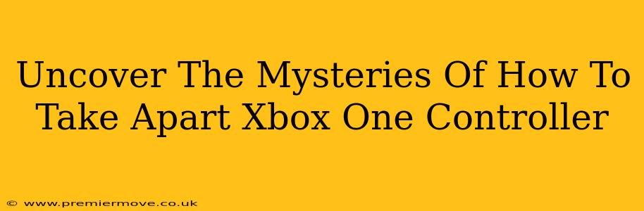 Uncover The Mysteries Of How To Take Apart Xbox One Controller