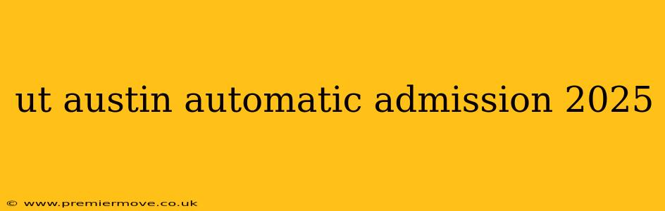 ut austin automatic admission 2025