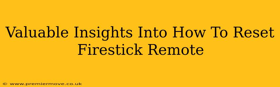 Valuable Insights Into How To Reset Firestick Remote