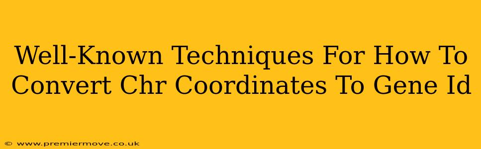 Well-Known Techniques For How To Convert Chr Coordinates To Gene Id